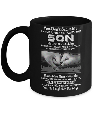 You Don't Scare Me I Have A Son Born In May Dad Mug-Coffee Mug-11oz Mug-Black