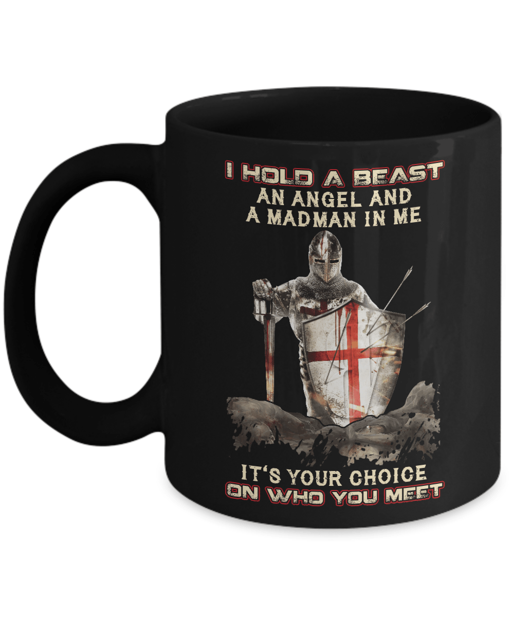 Knight Templar I Hold A Beast An Angel And A Madman In Me Mug-Coffee Mug-11oz Mug-Black