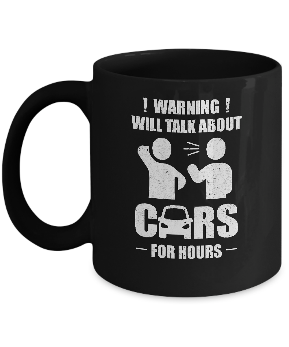 Warning Will Talk About Cars For Hours Mug-Coffee Mug-11oz Mug-Black