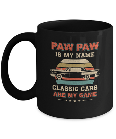 Vintage Paw Paw Is My Name Class Cars Are My Game Fathers Day Mug-Coffee Mug-11oz Mug-Black