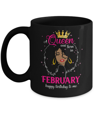 Cool A Queen Was Born In February Happy Birthday To Me Gifts Mug-Coffee Mug-11oz Mug-Black