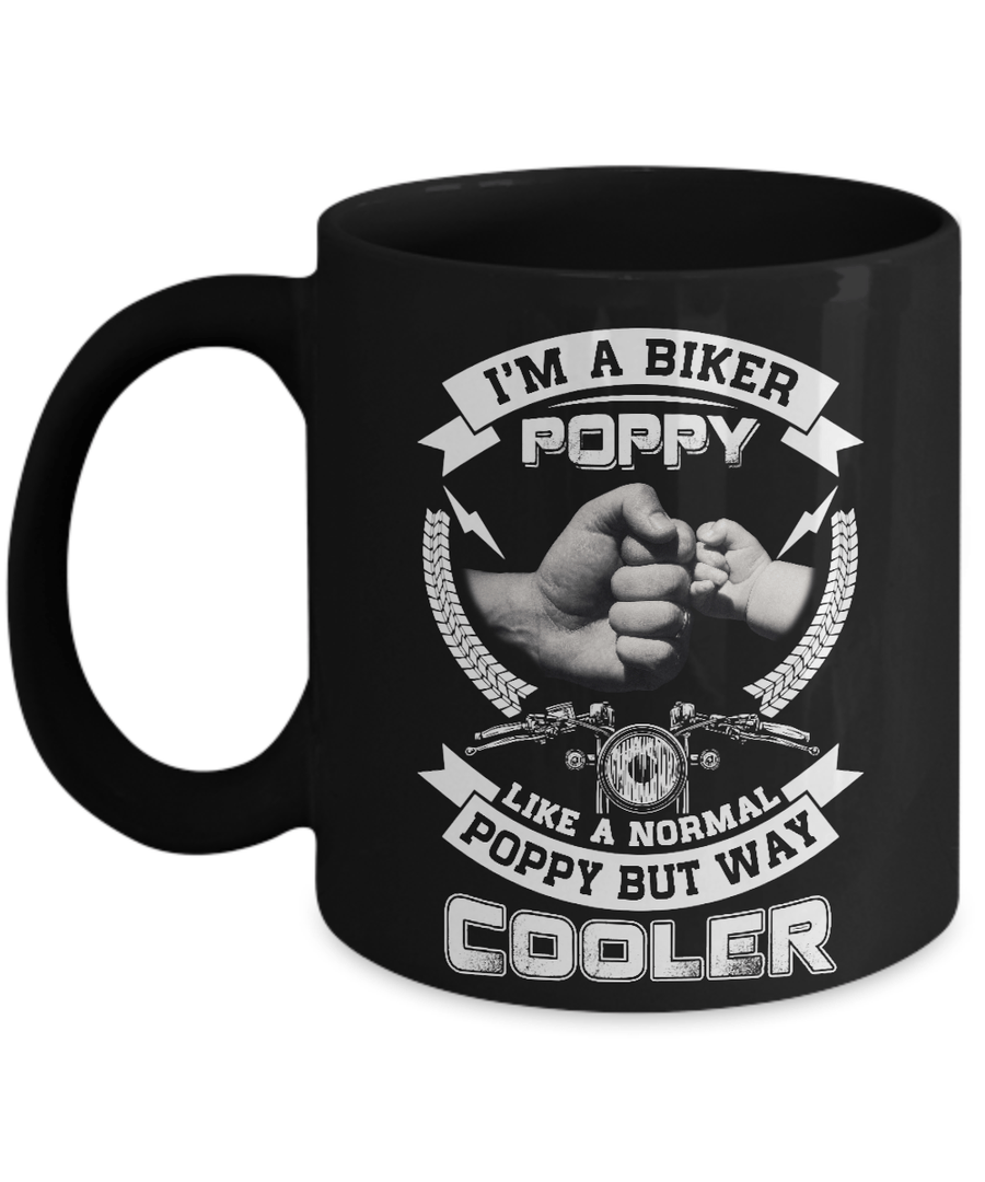 I'm A Biker Poppy Like A Normal Poppy But Way Cooler Mug-Coffee Mug-11oz Mug-Black