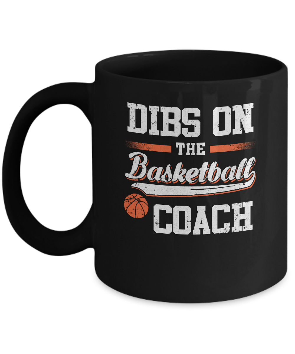 Dibs On The Coach Basketball Mug-Coffee Mug-11oz Mug-Black