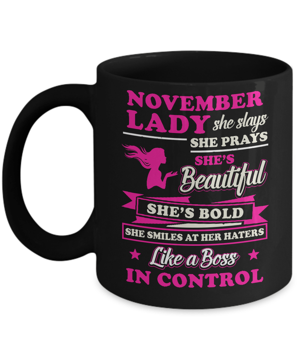 November Lady She Slays She Prays She's Beautiful She's Bold Mug-Coffee Mug-11oz Mug-Black