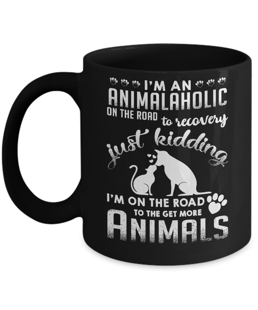 I'm An Animalaholic On The Road To Recovery Veterinarian Mug
