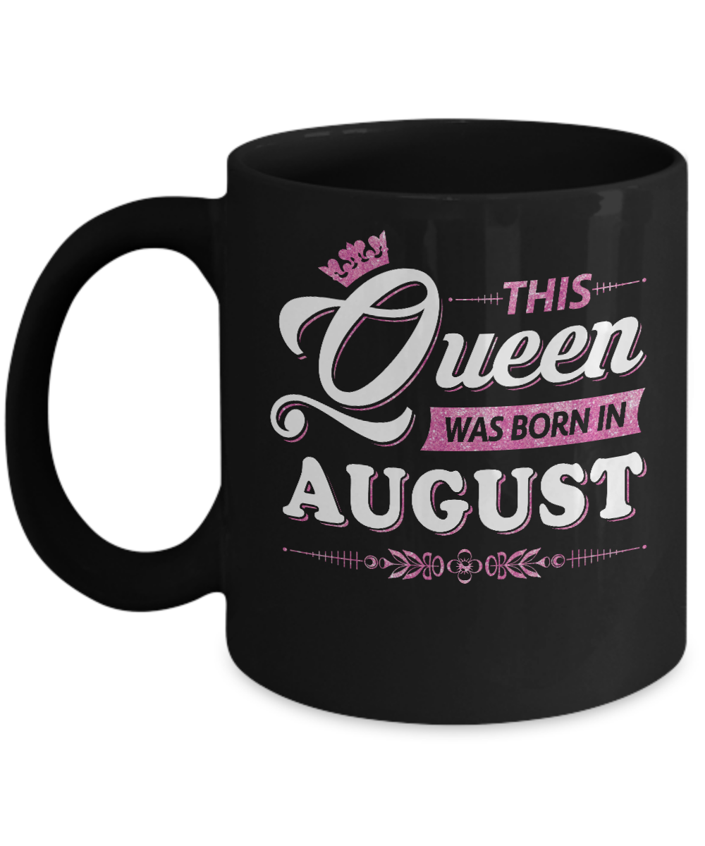 This Queen Was Born In August Mug-Coffee Mug-11oz Mug-Black