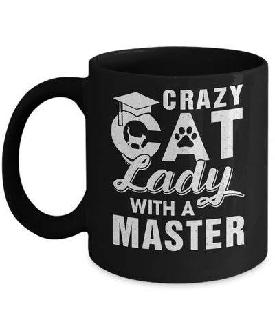Funny Crazy Cat Lady Masters Degree Gradute Gift Mug-Coffee Mug-11oz Mug-Black