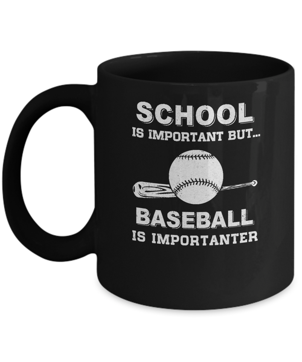School Important Baseball Is Importanter Gift Mug-Coffee Mug-11oz Mug-Black