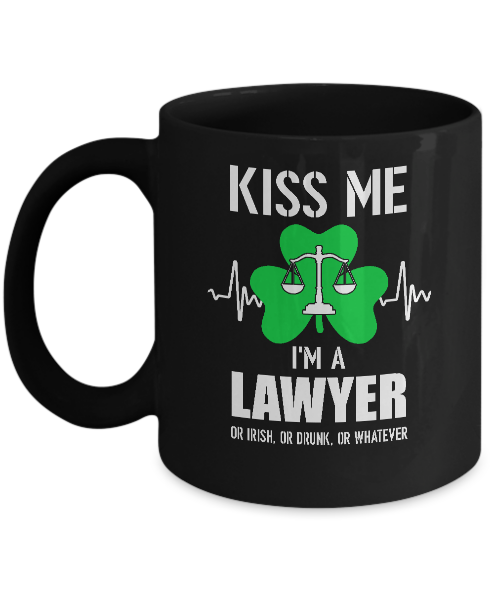 Kiss Me Im A Lawyer On Irish Or Drunk Or Whatever Mug-Coffee Mug-11oz Mug-Black
