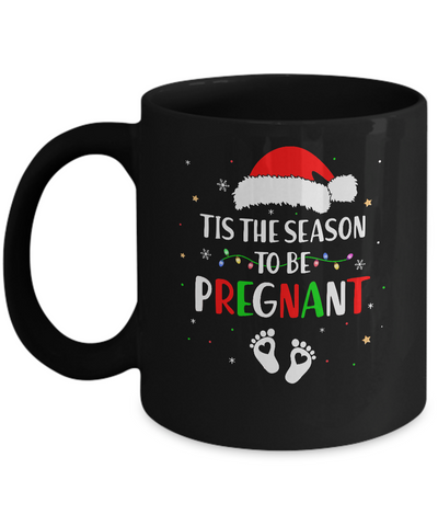 Tis The Season To Be Pregnant Funny Pregnancy Announcement Mug-Coffee Mug-11oz Mug-Black