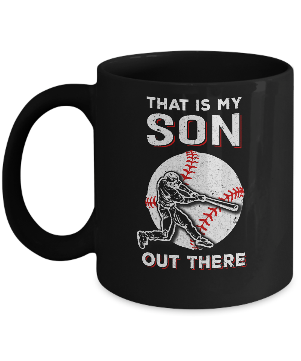 That's My Son Out There Baseball Dad Mom Mug-Coffee Mug-11oz Mug-Black