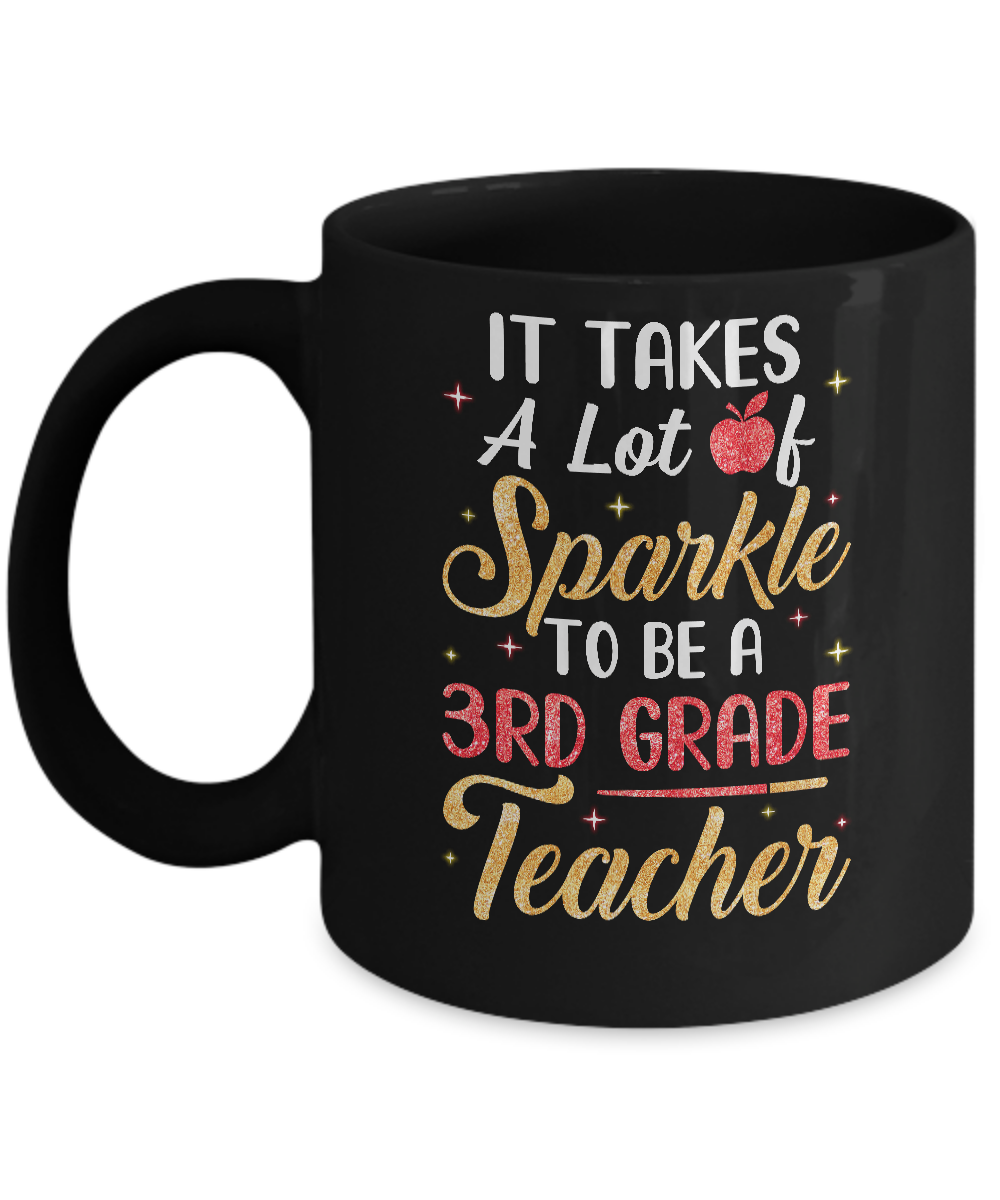 It Takes Lots Of Sparkle To Be A 3rd Grade Teacher Mug-Coffee Mug-11oz Mug-Black