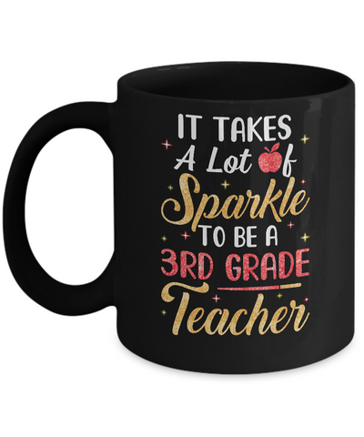 It Takes Lots Of Sparkle To Be A 3rd Grade Teacher Mug-Coffee Mug-11oz Mug-Black