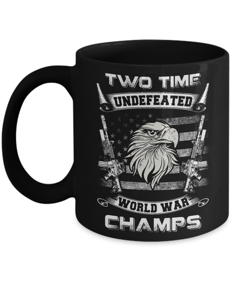 Ww1 Ww2 Champions 2 Time Undefeated World War Champs Mug-Coffee Mug-11oz Mug-Black
