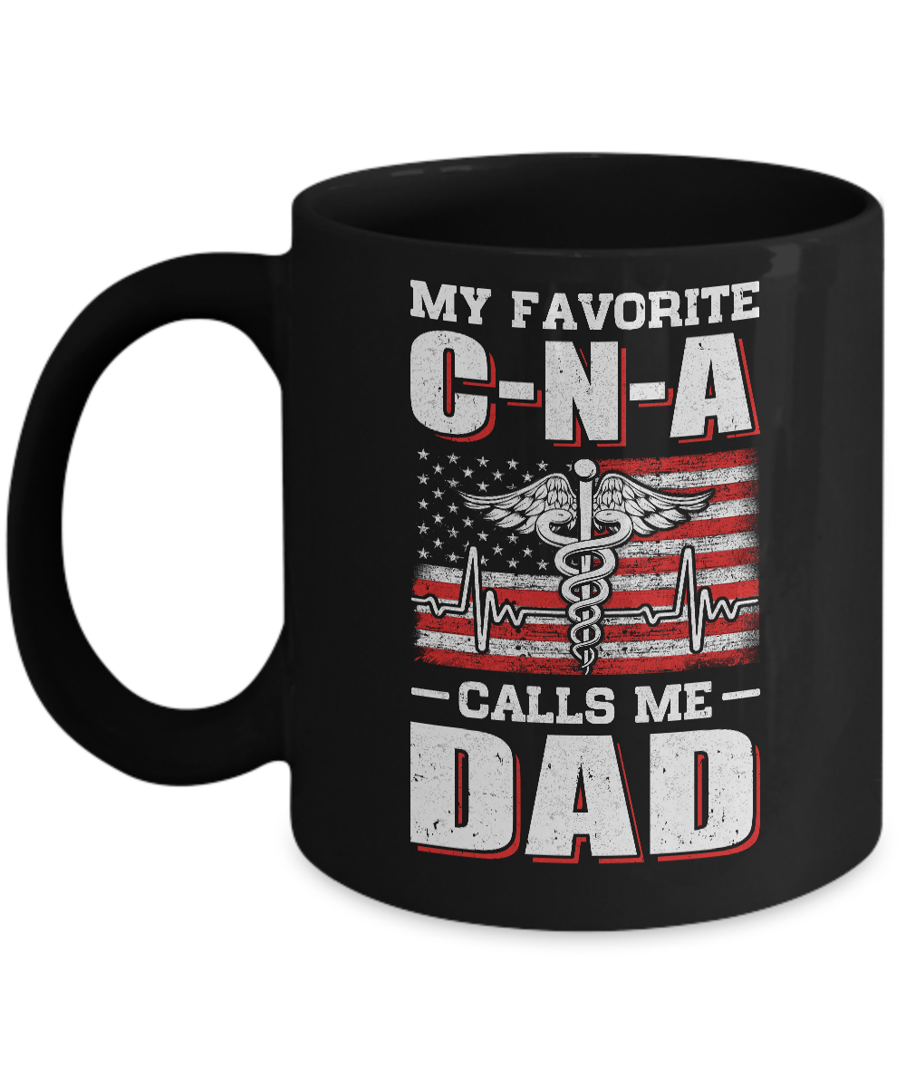 Nurse My Favorite CNA Calls Me Dad Father's Day Gifts Mug