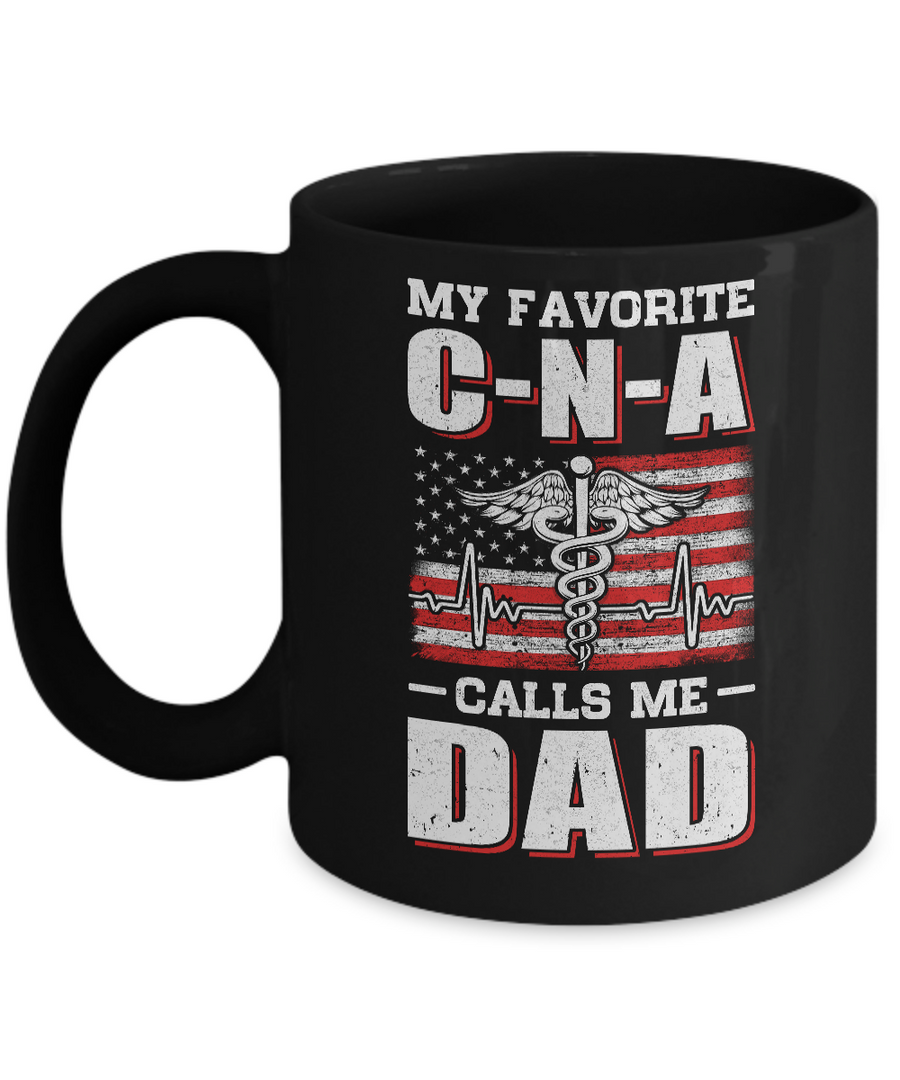 Nurse My Favorite CNA Calls Me Dad Father's Day Gifts Mug-Coffee Mug-11oz Mug-Black