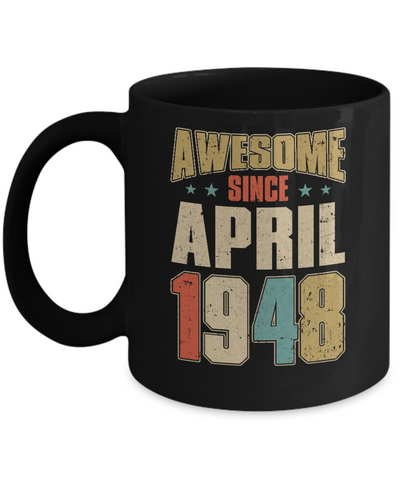 Vintage Retro Awesome Since April 1948 73th Birthday Mug-Coffee Mug-11oz Mug-Black