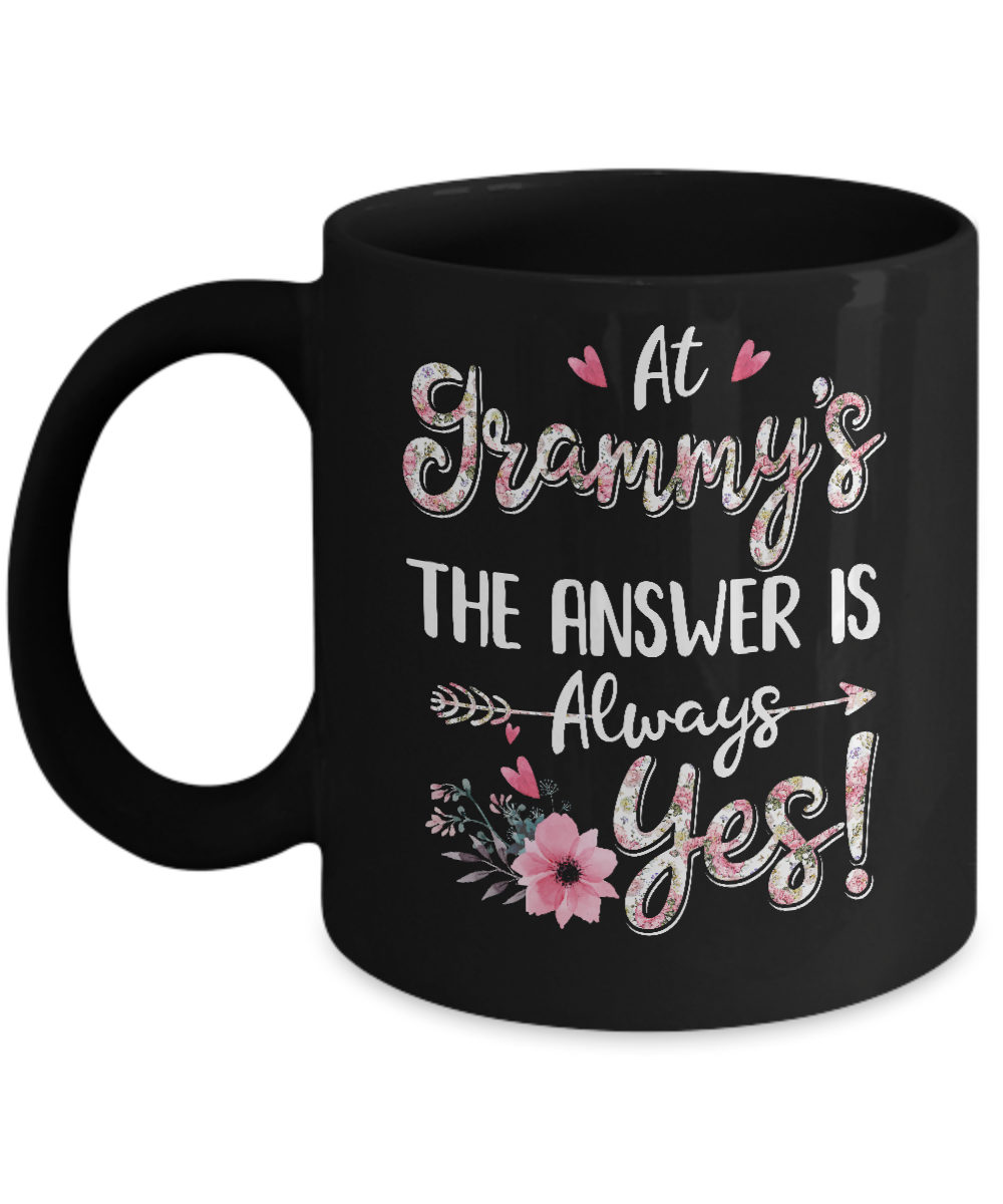 At Grammy's The Answer Is Always Yes Floral Mothers Day Gift Mug-Coffee Mug-11oz Mug-Black