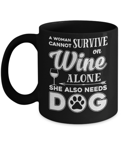 A Woman Cannot Survive On Wine Alone Need Cat Mug-Coffee Mug-11oz Mug-Black