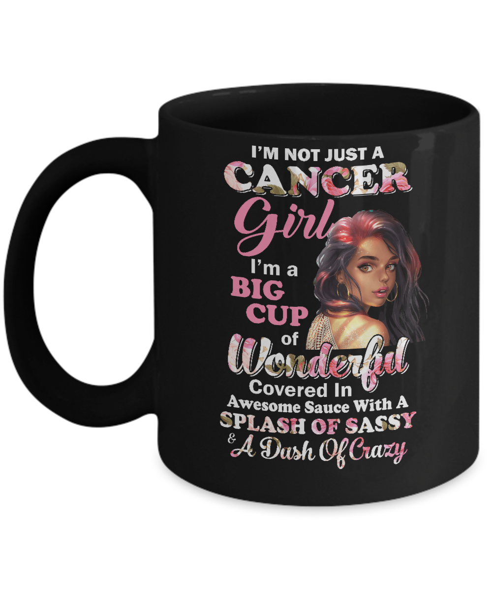 I'm Not Just A Cancer Girl June July Birthday Gifts Mug