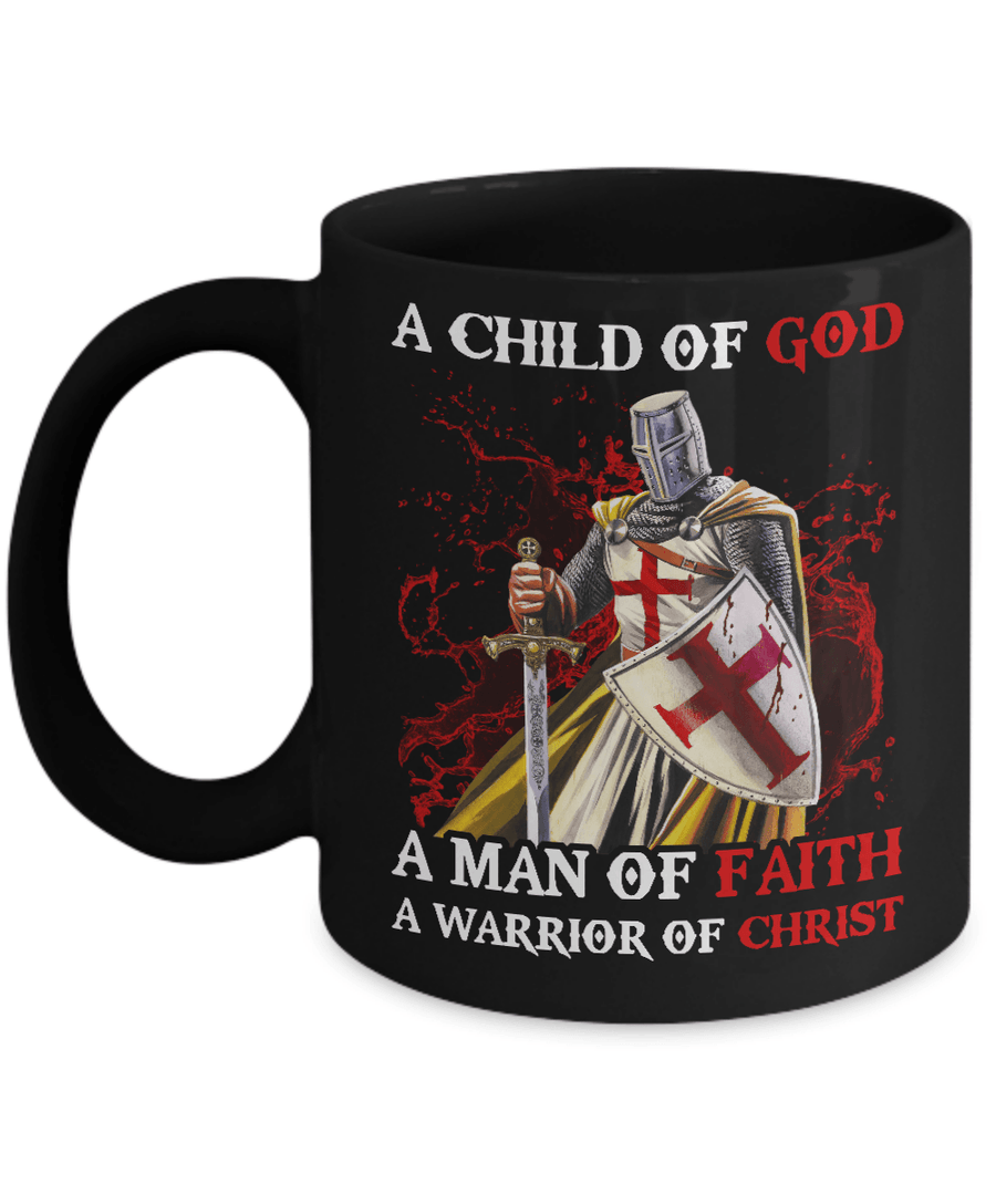 Knight Templar A Child Of God A Man Of Faith A Warrior Of Christ Mug-Coffee Mug-11oz Mug-Black