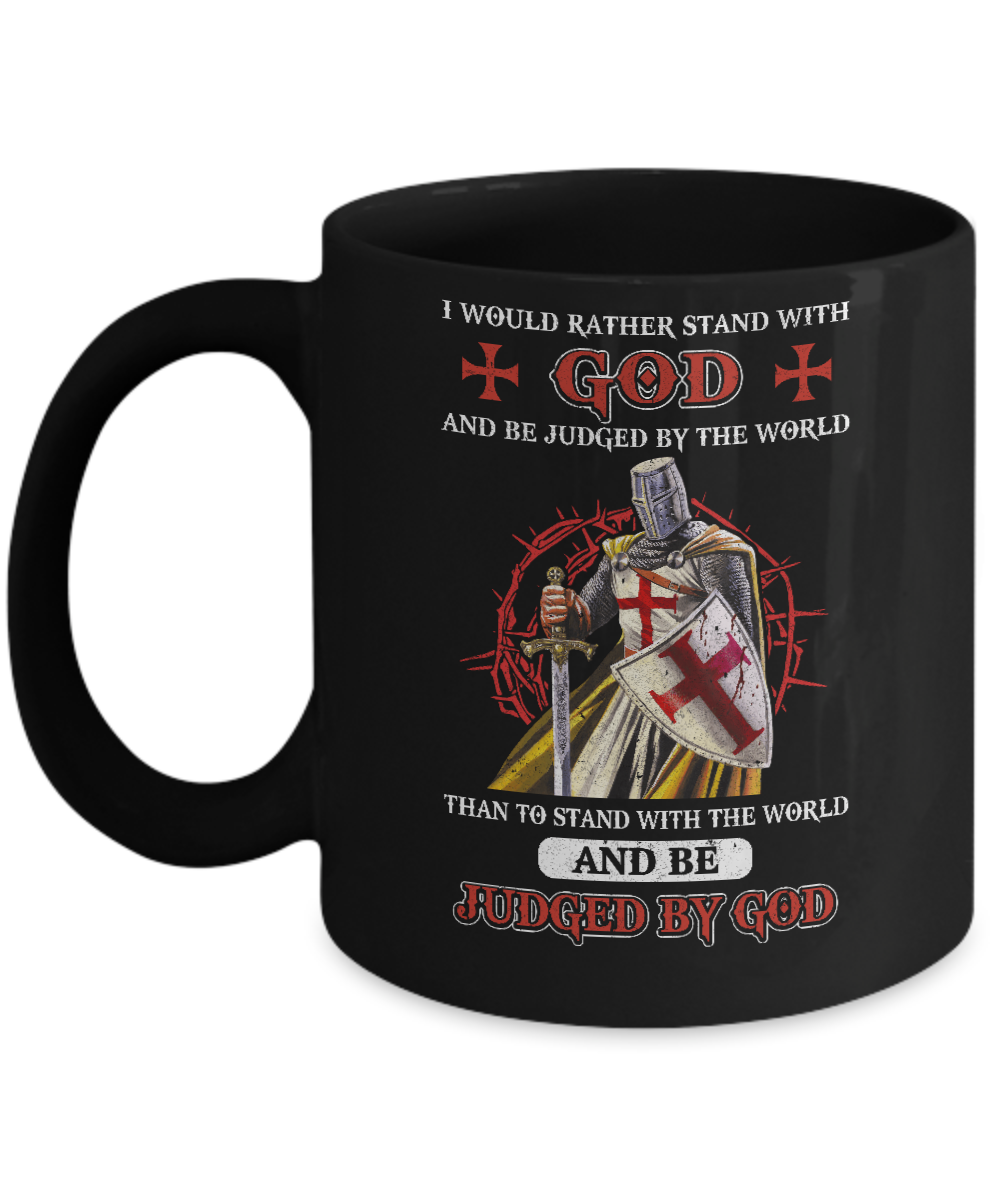 Knight American I Would Rather Stand With God Mug