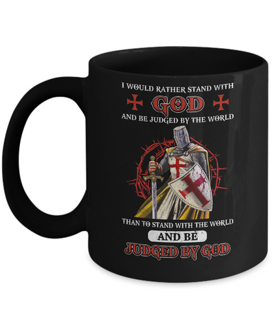 Knight American I Would Rather Stand With God Mug-Coffee Mug-11oz Mug-Black