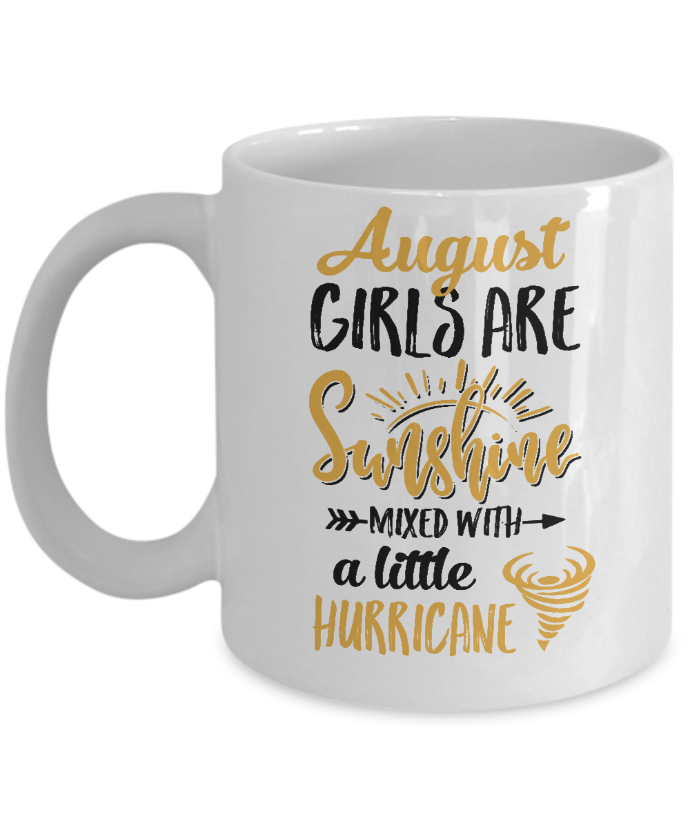 August Girls Sunshine Mixed With A Little Hurricane Birthday Mug