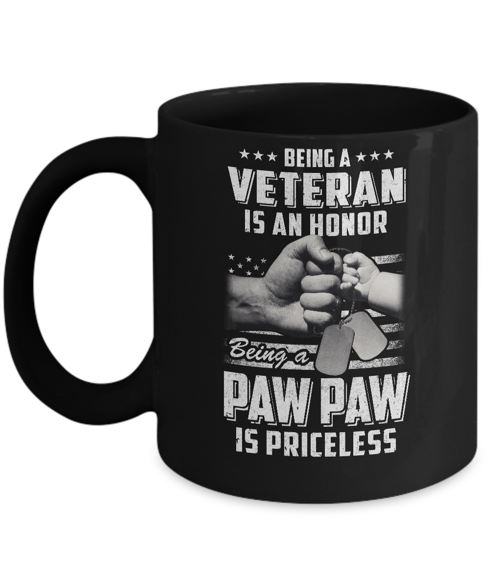 Being A Veteran Is An Honor Being A Paw Paw Is Priceless Mug-Coffee Mug-11oz Mug-Black