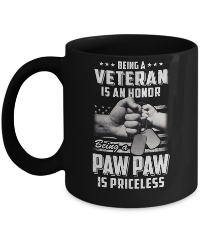 Being A Veteran Is An Honor Being A Paw Paw Is Priceless Mug-Coffee Mug-11oz Mug-Black