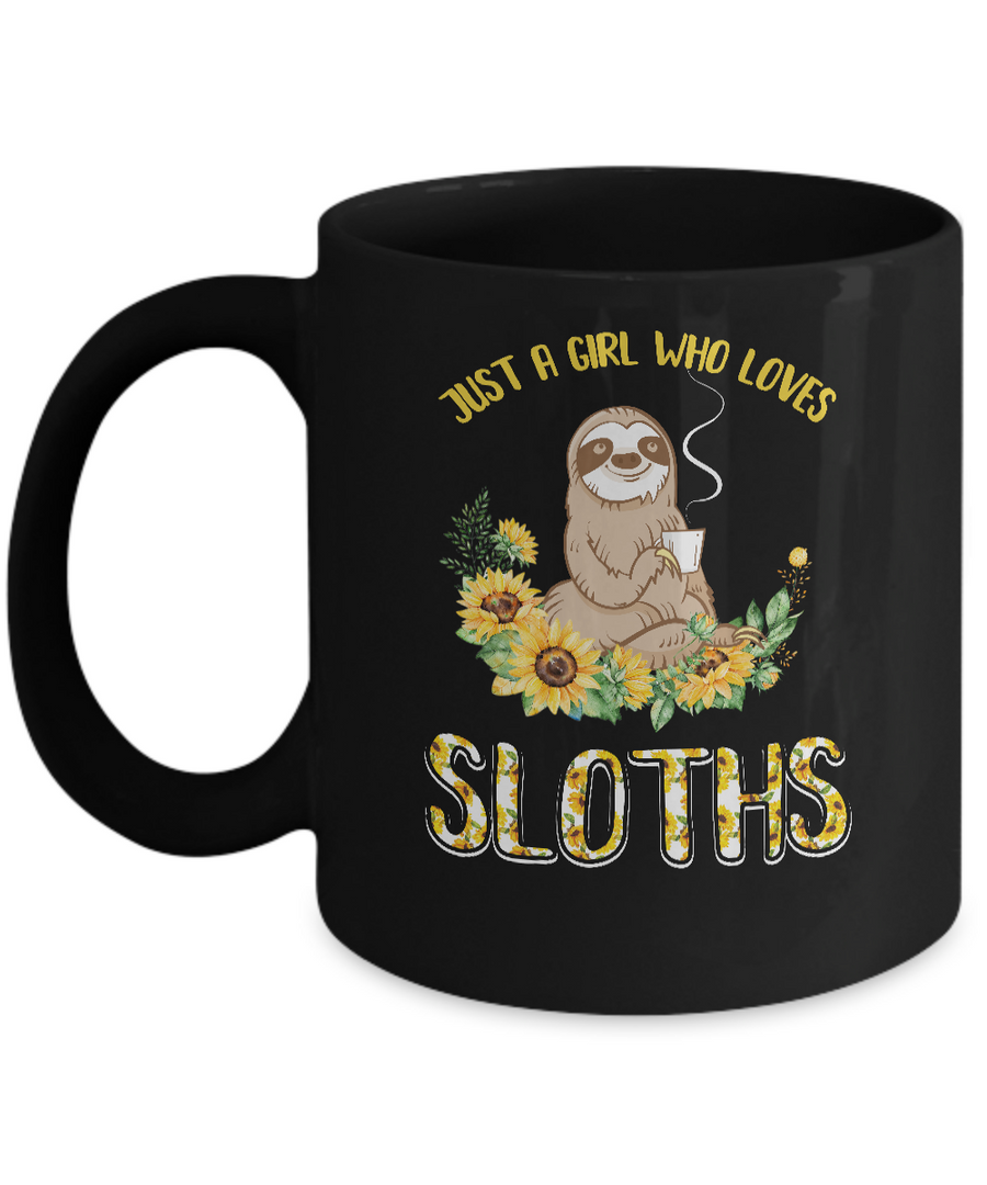 Just A Girl Who Loves Sloths And Sunflowers Mug-Coffee Mug-11oz Mug-Black