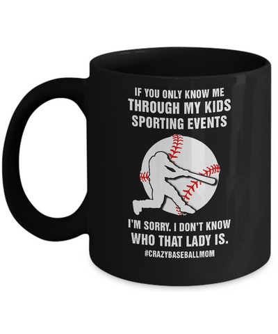If You Only Know Me Through My Kids Sporting Baseball Mom Mug-Coffee Mug-11oz Mug-Black