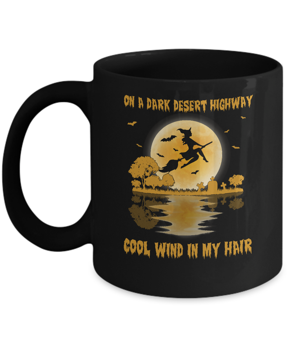 On A Dark Desert Highway Witch Feel Cool Wind In My Hair Mug