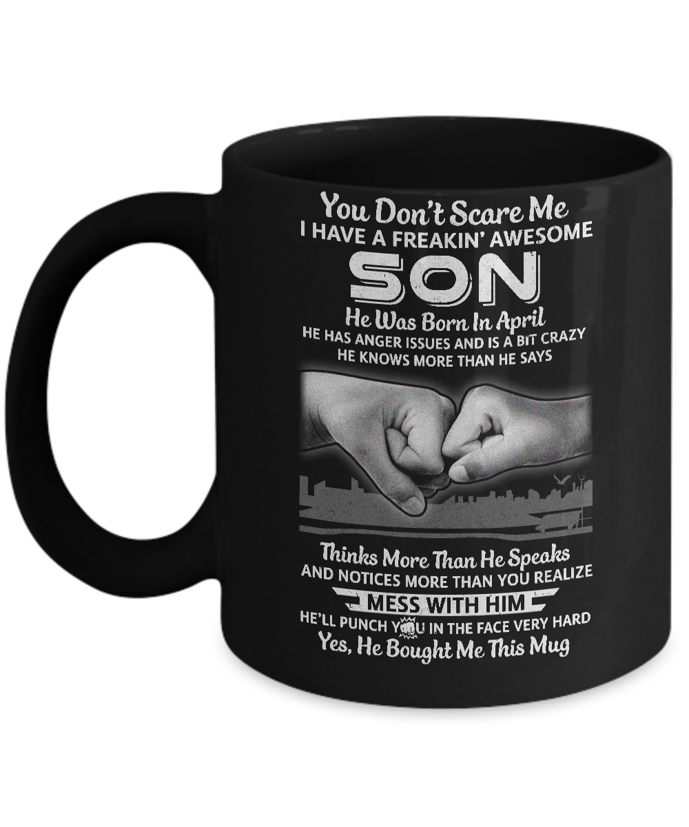 You Don't Scare Me I Have A Son Born In April Dad Mug-Coffee Mug-11oz Mug-Black