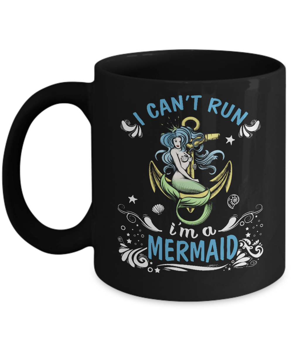 I Can't Run I'm A Mermaid Mug-Coffee Mug-11oz Mug-Black