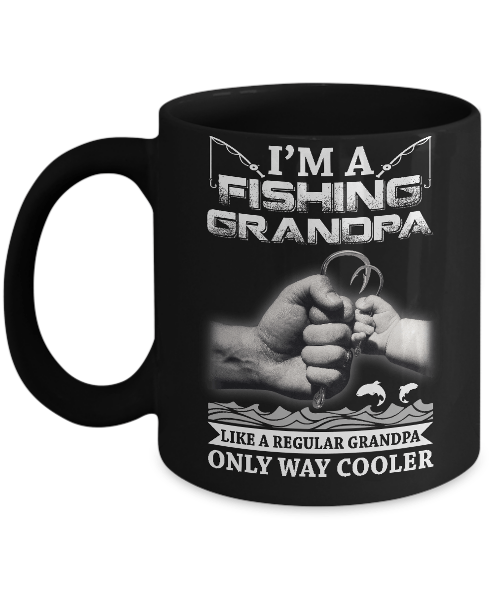 I'm A Fishing Grandpa Like A Normal Grandpa But Way Cooler Mug