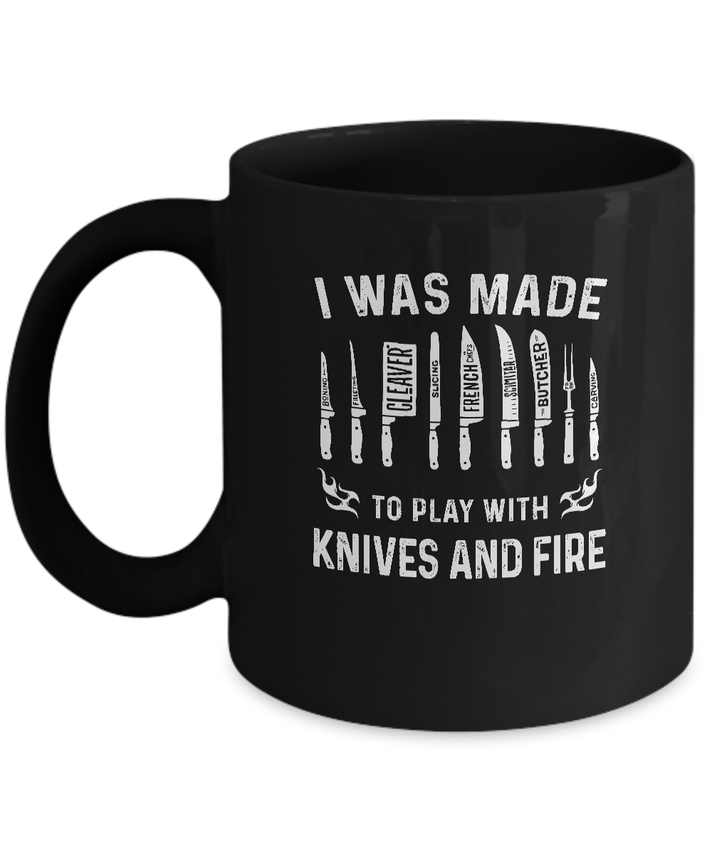 I Play With Knives And Fire Funny Cooking Gift For Chefs Mug-Coffee Mug-11oz Mug-Black