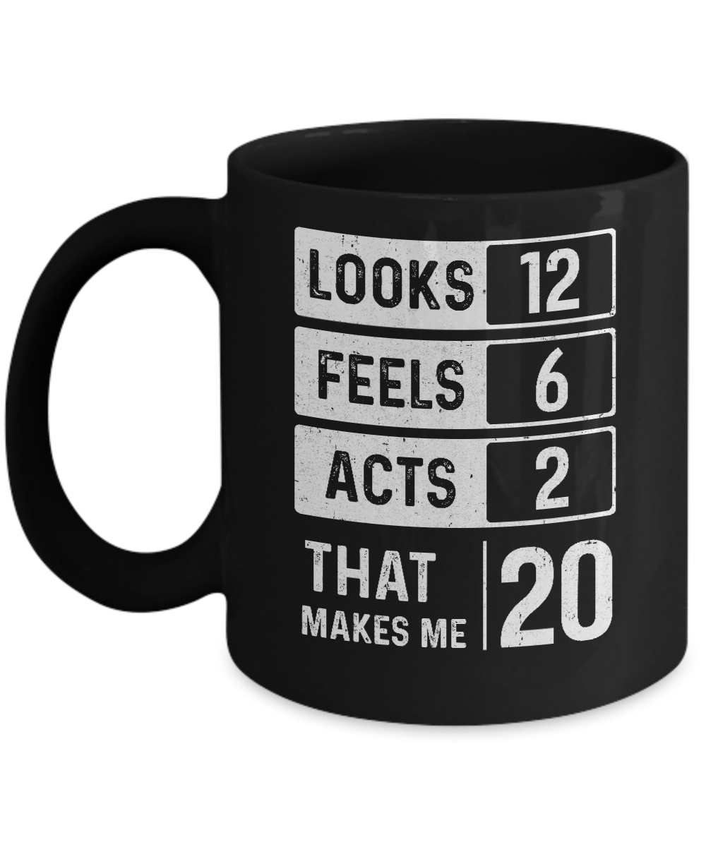 2001 20th Years Old Birthday Looks Feels Acts Make Me 20th Mug-Coffee Mug-11oz Mug-Black