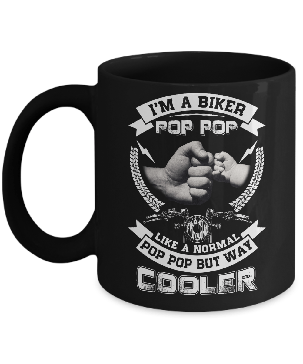 I'm A Biker Pop Pop Like A Normal Pop Pop But Way Cooler Mug-Coffee Mug-11oz Mug-Black