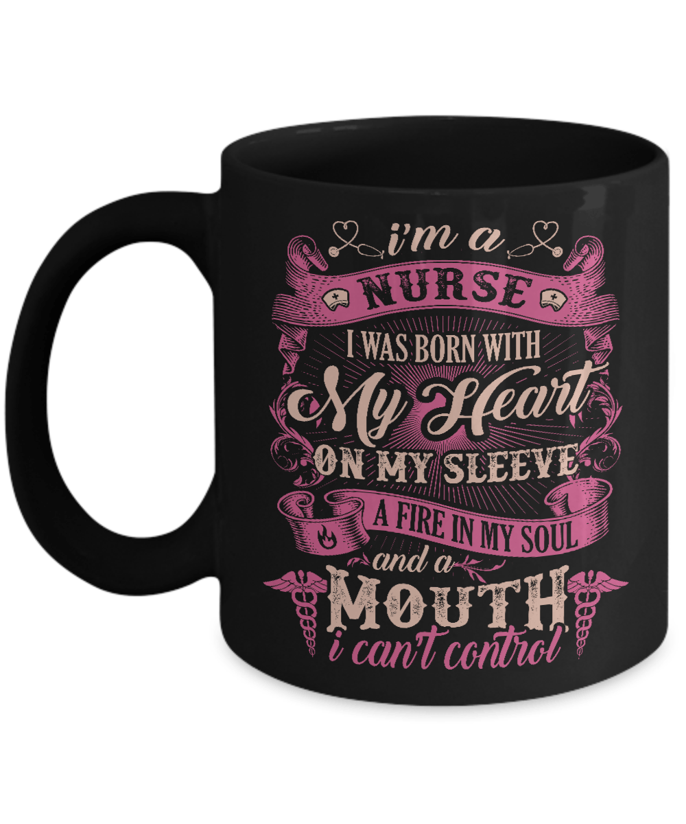 I'm A Nurse I Was Born With My Heart On My Sleeve Mug-Coffee Mug-11oz Mug-Black