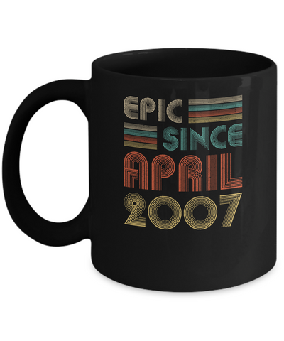 Epic Since April 2007 Vintage 14th Birthday Gifts Mug-Coffee Mug-11oz Mug-Black