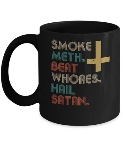Smoke Meth Beat Whores Hail Satan Vintage Mug-Coffee Mug-11oz Mug-Black