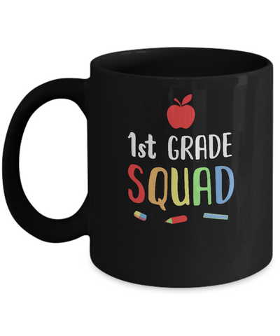 1st Grade Squad Back To School Teacher First Grade Mug-Coffee Mug-11oz Mug-Black