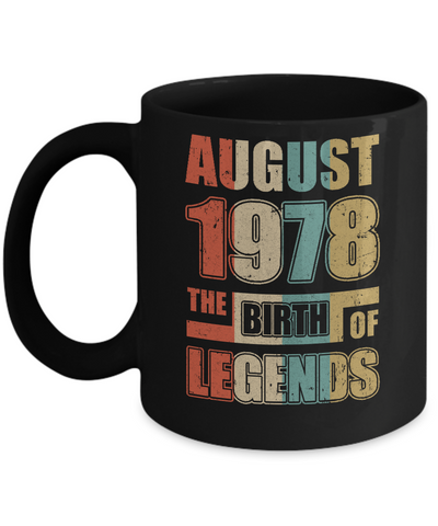 Vintage Retro August 1978 Birth Of Legends 43th Birthday Mug-Coffee Mug-11oz Mug-Black
