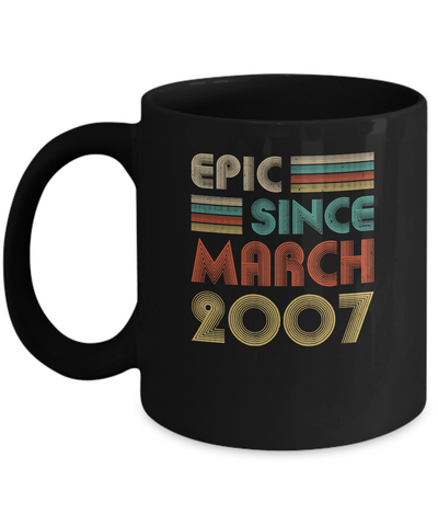 Epic Since March 2007 Vintage 14th Birthday Gifts Mug-Coffee Mug-11oz Mug-Black