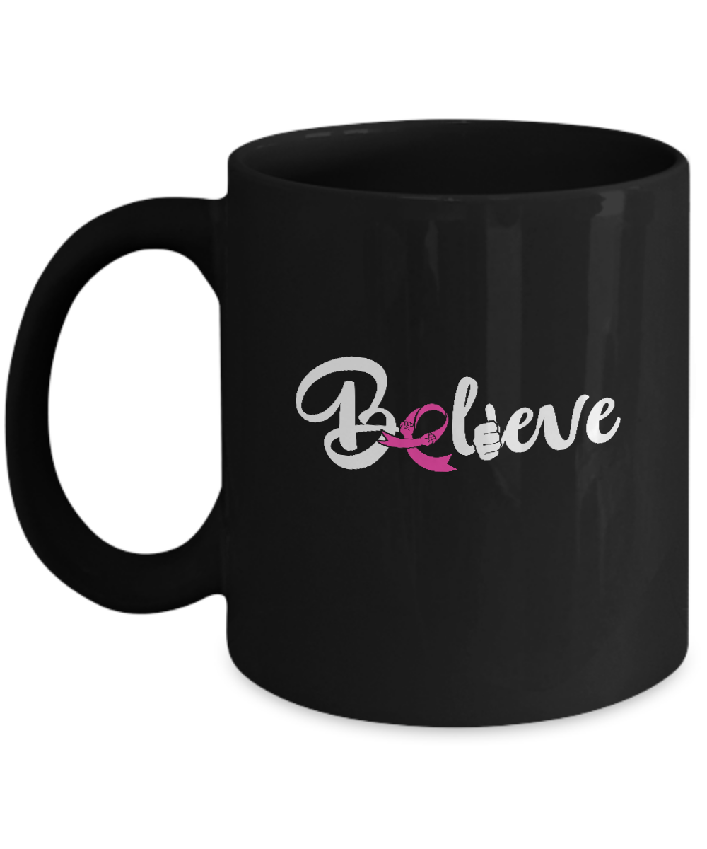 Believe Breast Cancer Awareness Fight Mug