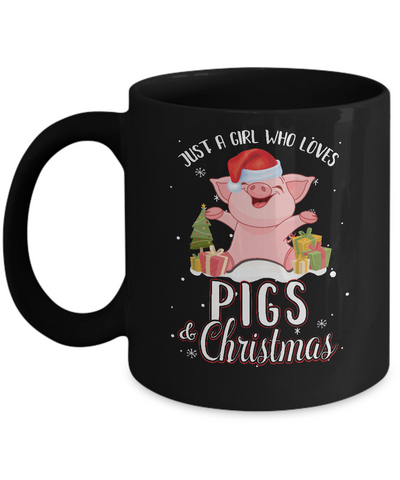 Just A Girl Who Loves Pigs And Christmas Mug-Coffee Mug-11oz Mug-Black