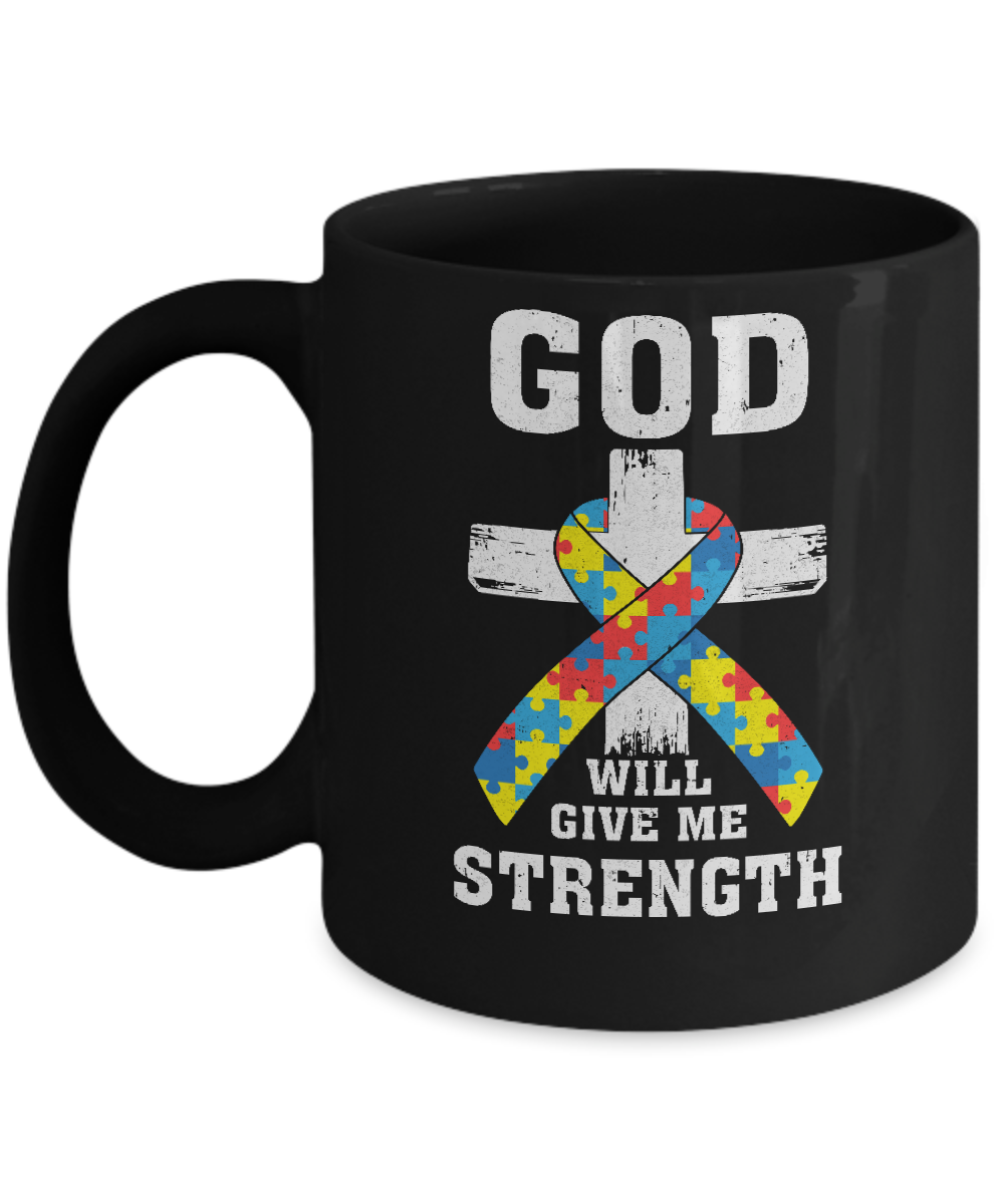 God Will Give Me Strength Autism Awareness Ribbon Mug-Coffee Mug-11oz Mug-Black
