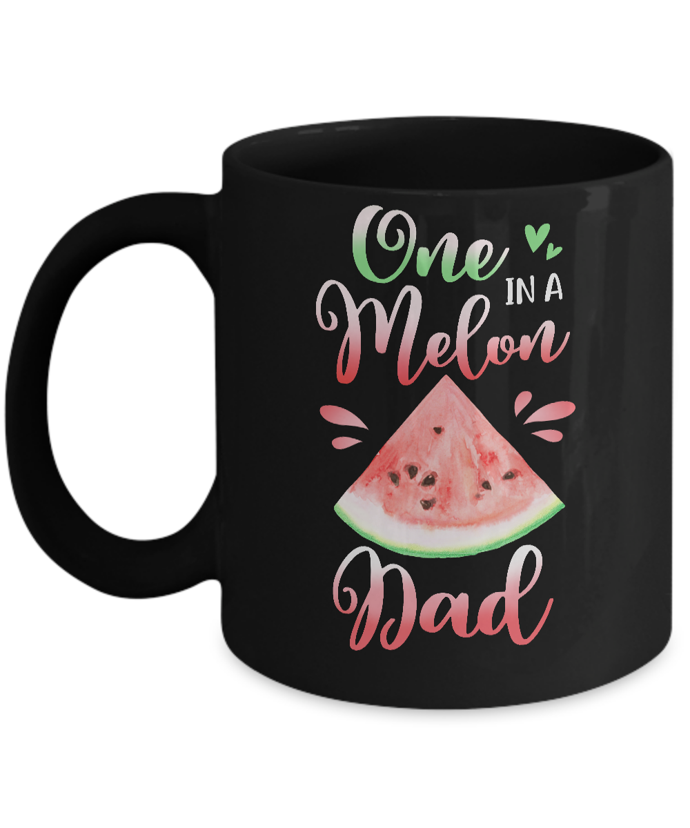 One In A Melon Dad Watermelon Birthday Fathers Day Mug-Coffee Mug-11oz Mug-Black