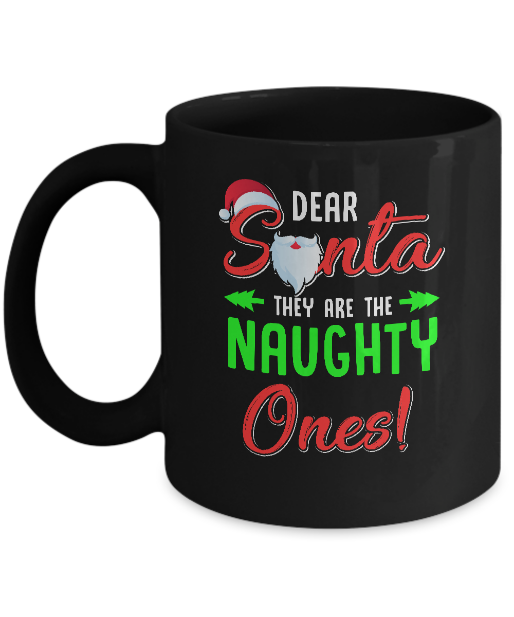 Dear Santa They Are Naughty Funny Christmas Mug-Coffee Mug-11oz Mug-Black